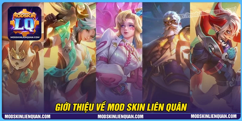 Giới thiệu về Mod Skin trong Liên Quân Mobile