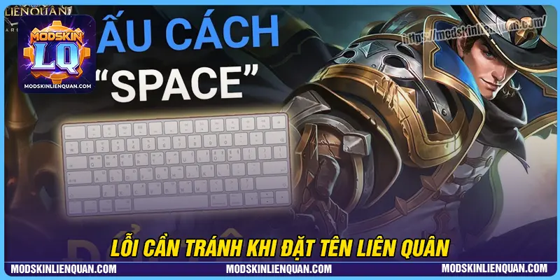 Những lỗi cần tránh khi đặt nickname Liên Quân Mobile